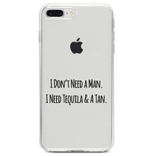 DistinctInk® Clear Shockproof Hybrid Case for Apple iPhone / Samsung Galaxy / Google Pixel - Don't Need A Man.  Need Tequila & Tan