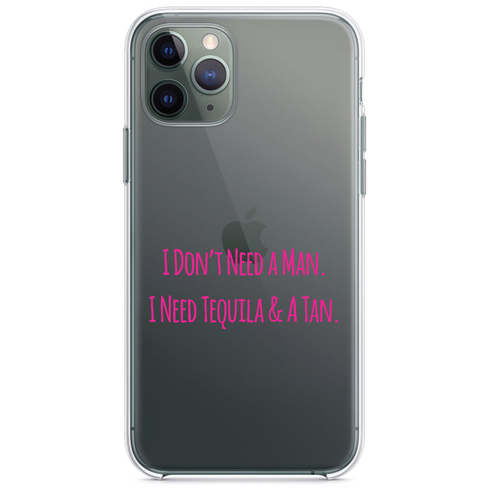 DistinctInk® Clear Shockproof Hybrid Case for Apple iPhone / Samsung Galaxy / Google Pixel - Don't Need A Man.  Need Tequila & Tan - Pink