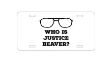 DistinctInk Custom Aluminum Decorative Vanity Front License Plate - Who is Justice Beaver - Dwight Glasses