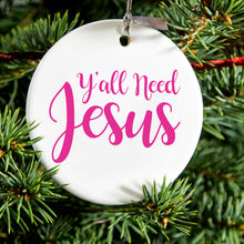 DistinctInk® Hanging Ceramic Christmas Tree Ornament with Gold String - Great Gift / Present - 2 3/4 inch Diameter - Y'All Need Jesus - Hot Pink