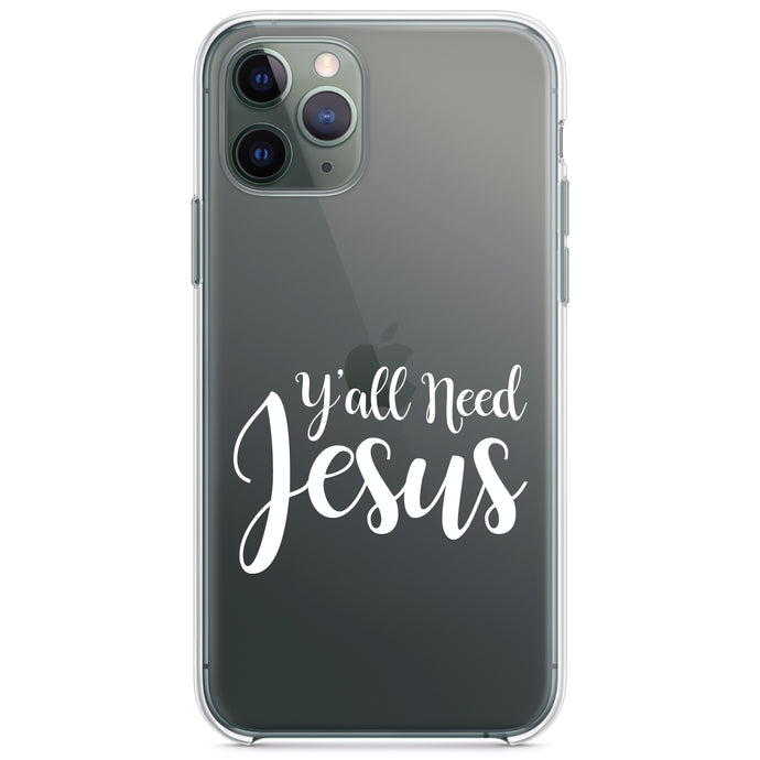 DistinctInk® Clear Shockproof Hybrid Case for Apple iPhone / Samsung Galaxy / Google Pixel - Y'All Need Jesus - White
