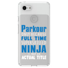 DistinctInk® Clear Shockproof Hybrid Case for Apple iPhone / Samsung Galaxy / Google Pixel - Parkour Because Super Skilled Ninja Not Actual