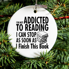 DistinctInk® Hanging Ceramic Christmas Tree Ornament with Gold String - Great Gift / Present - 2 3/4 inch Diameter - Not Addicted to Reading - Can Stop When I Finish