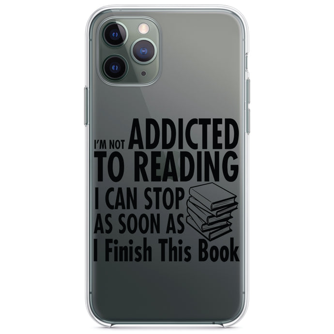 DistinctInk® Clear Shockproof Hybrid Case for Apple iPhone / Samsung Galaxy / Google Pixel - Not Addicted to Reading - Can Stop When I Finish