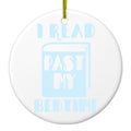 I Read Past My Bedtime Ceramic Ornament