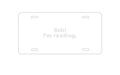 Custom Aluminum Decorative Vanity Front License Plate - Shh! I'm Reading.