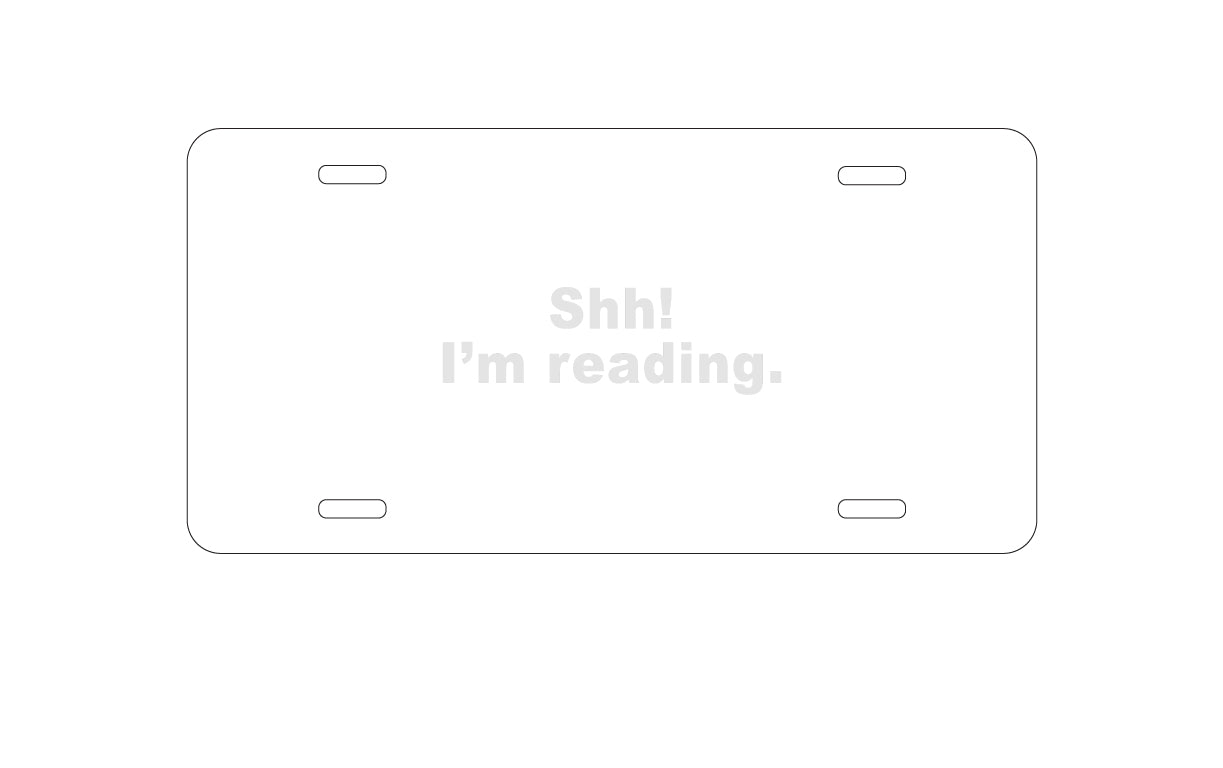 DistinctInk Custom Aluminum Decorative Vanity Front License Plate - Shh!  I'm Reading.
