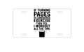 Custom Aluminum Decorative Vanity Front License Plate - Turning Pages Considered Exercise I Workout