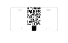 DistinctInk Custom Aluminum Decorative Vanity Front License Plate - Turning Pages Considered Exercise I Workout