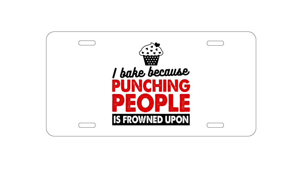 DistinctInk Custom Aluminum Decorative Vanity Front License Plate - I Bake Because Punching People is Frowned Upon