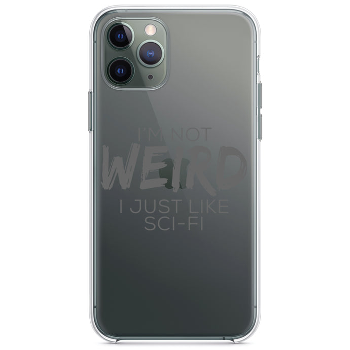 DistinctInk® Clear Shockproof Hybrid Case for Apple iPhone / Samsung Galaxy / Google Pixel - I'm Not Weird, I Just Like Sci-Fi