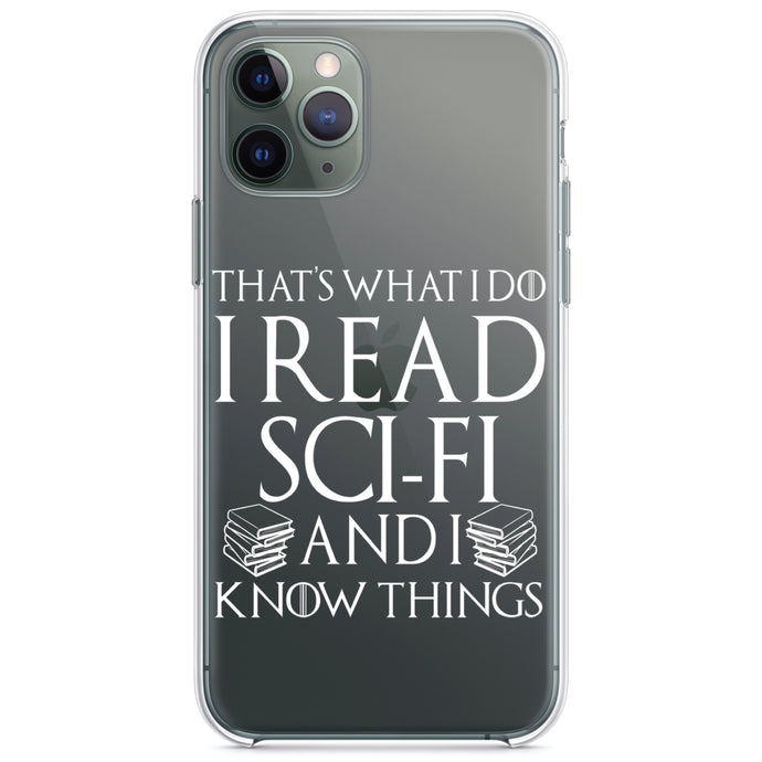 DistinctInk® Clear Shockproof Hybrid Case for Apple iPhone / Samsung Galaxy / Google Pixel - I Read Sci-Fi and I Know Things