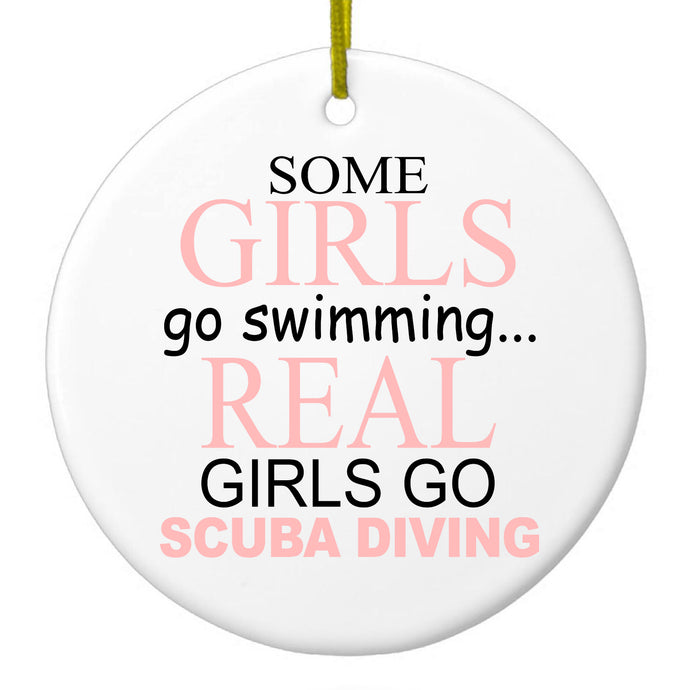 Real Girls Go Scuba Diving Ceramic Ornament