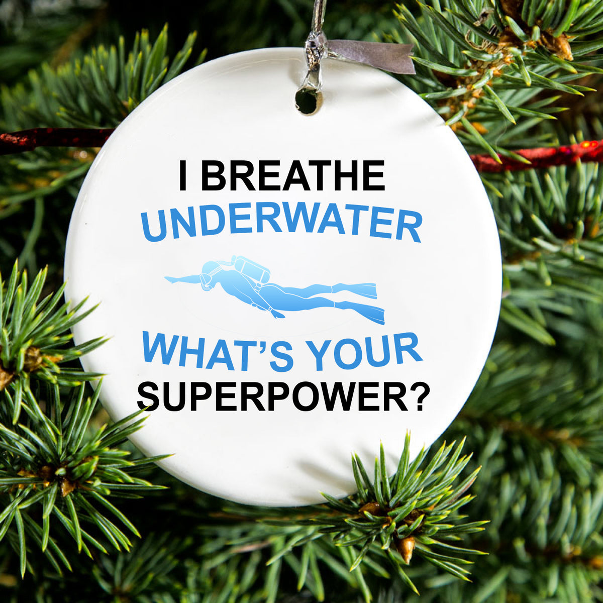 I Breathe Underwater What's Your Superpower Ceramic Ornament, view 2