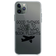 DistinctInk® Clear Shockproof Hybrid Case for Apple iPhone / Samsung Galaxy / Google Pixel - Good Things Come to Those Who Book Flights