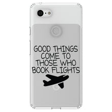 DistinctInk® Clear Shockproof Hybrid Case for Apple iPhone / Samsung Galaxy / Google Pixel - Good Things Come to Those Who Book Flights