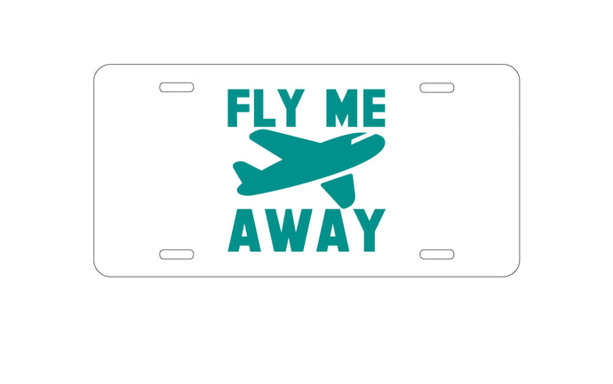 DistinctInk Custom Aluminum Decorative Vanity Front License Plate - Fly Me Away - Travel