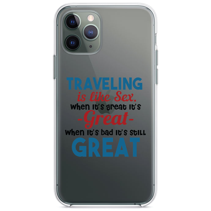 DistinctInk® Clear Shockproof Hybrid Case for Apple iPhone / Samsung Galaxy / Google Pixel - Traveling Like Sex, Bad is Still Great