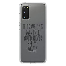 DistinctInk® Clear Shockproof Hybrid Case for Apple iPhone / Samsung Galaxy / Google Pixel - If Traveling Was Free You'd Never See Me Again
