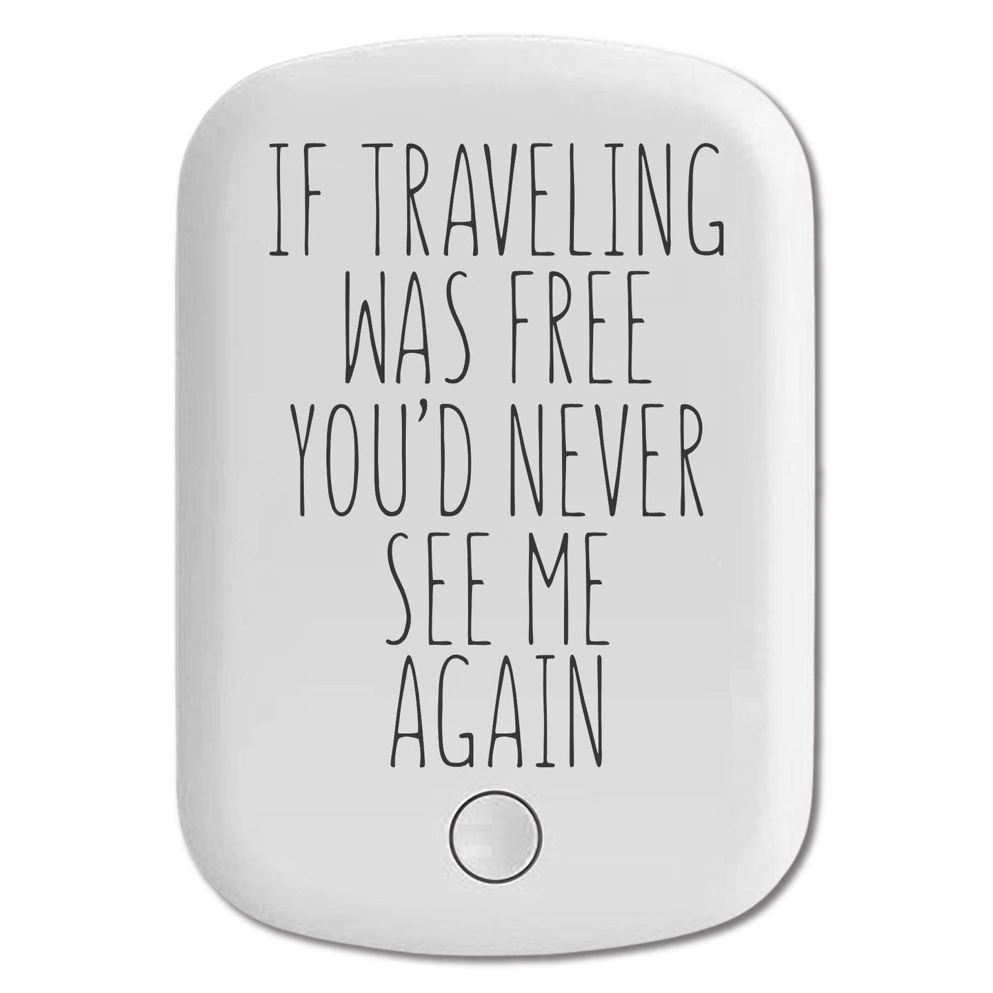 DistinctInk Magnetic Battery Pack, Wireless Portable Charger with USB-C Cable, Compatible with MagSafe iPhone 14 / 13 / 12 Series - If Traveling Was Free You'd Never See Me Again