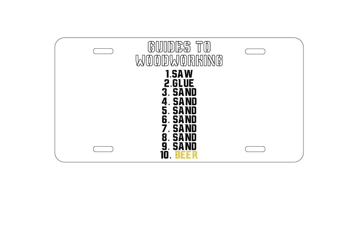 Custom Aluminum Decorative Vanity Front License Plate - Guides to Woodworking Saw Glue Sand Beer
