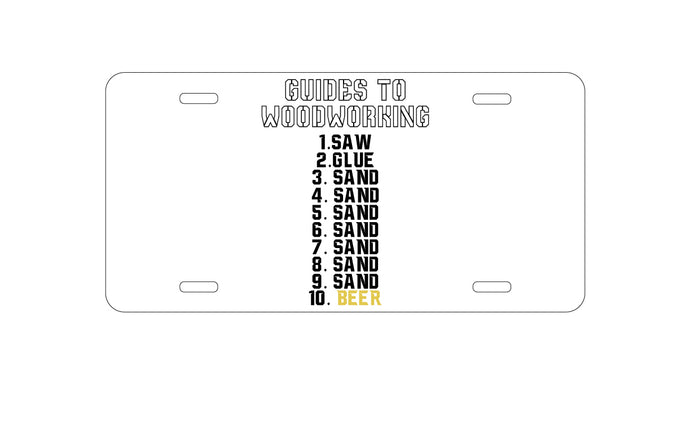 DistinctInk Custom Aluminum Decorative Vanity Front License Plate - Guides to Woodworking Saw Glue Sand Beer
