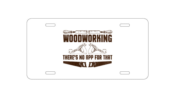 DistinctInk Custom Aluminum Decorative Vanity Front License Plate - Woodworking - There's No App For That