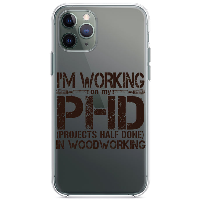 DistinctInk® Clear Shockproof Hybrid Case for Apple iPhone / Samsung Galaxy / Google Pixel - Working on PHD Projects Half Done Woodworking