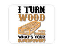 DistinctInk Custom Foam Rubber Mouse Pad - 1/4" Thick - Turn Wood into Things What's Your Superpower