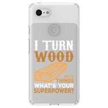 DistinctInk® Clear Shockproof Hybrid Case for Apple iPhone / Samsung Galaxy / Google Pixel - Turn Wood into Things What's Your Superpower