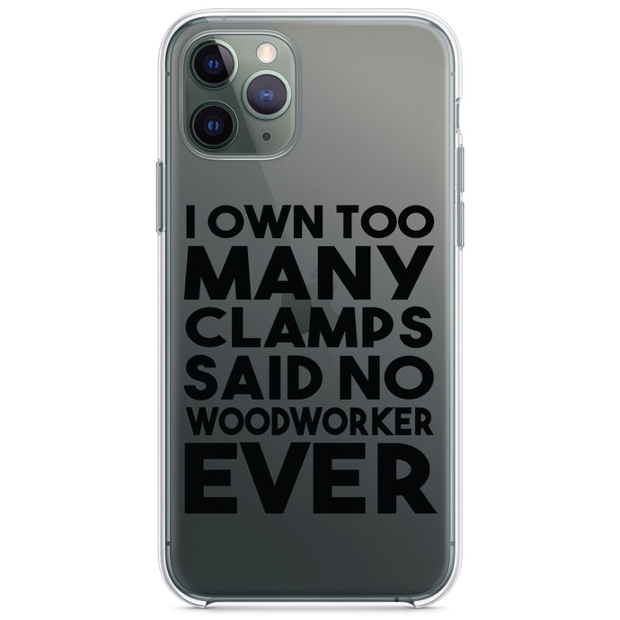 DistinctInk® Clear Shockproof Hybrid Case for Apple iPhone / Samsung Galaxy / Google Pixel - Own Too Many Clams - No Woodworker Ever