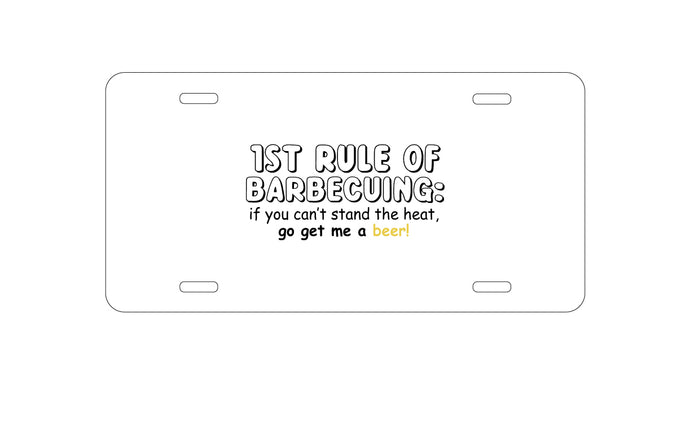 DistinctInk Custom Aluminum Decorative Vanity Front License Plate - 1st Rule of Barbecuing - Get Me a Beer