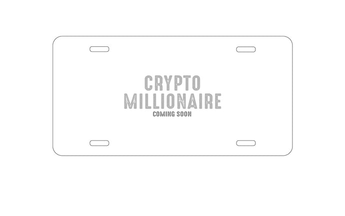 DistinctInk Custom Aluminum Decorative Vanity Front License Plate - Crypto Millionaire - Coming Soon
