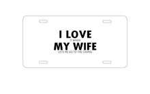 DistinctInk Custom Aluminum Decorative Vanity Front License Plate - Love When My Wife Lets Me Go to Casino
