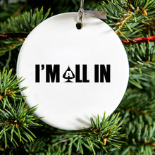 DistinctInk® Hanging Ceramic Christmas Tree Ornament with Gold String - Great Gift / Present - 2 3/4 inch Diameter - I'm All In - Poker Casino Cards Gambling