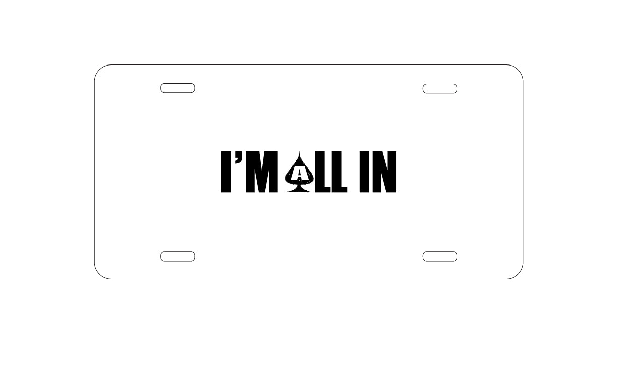 DistinctInk Custom Aluminum Decorative Vanity Front License Plate - I'm All In - Poker Casino Cards Gambling