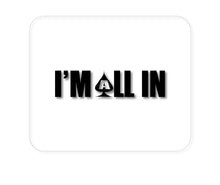 DistinctInk Custom Foam Rubber Mouse Pad - 1/4" Thick - I'm All In - Poker Casino Cards Gambling