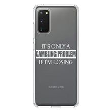 DistinctInk® Clear Shockproof Hybrid Case for Apple iPhone / Samsung Galaxy / Google Pixel - It's Only a Gambling Problem if I'm Losing