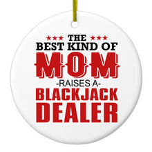 DistinctInk® Hanging Ceramic Christmas Tree Ornament with Gold String - Great Gift / Present - 2 3/4 inch Diameter - Best Mom Raises a Blackjack Dealer