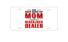 DistinctInk Custom Aluminum Decorative Vanity Front License Plate - Best Mom Raises a Blackjack Dealer
