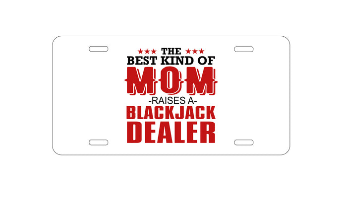 DistinctInk Custom Aluminum Decorative Vanity Front License Plate - Best Mom Raises a Blackjack Dealer