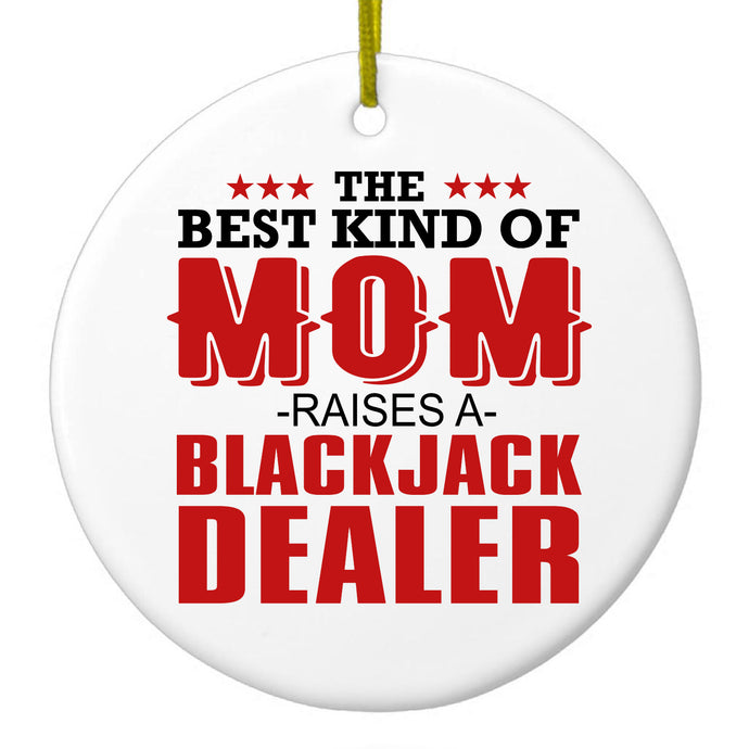 DistinctInk® Hanging Ceramic Christmas Tree Ornament with Gold String - Great Gift / Present - 2 3/4 inch Diameter - Best Mom Raises a Blackjack Dealer