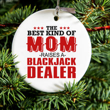DistinctInk® Hanging Ceramic Christmas Tree Ornament with Gold String - Great Gift / Present - 2 3/4 inch Diameter - Best Mom Raises a Blackjack Dealer