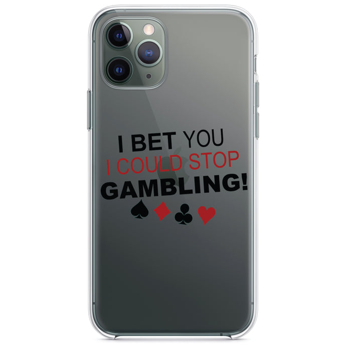 DistinctInk® Clear Shockproof Hybrid Case for Apple iPhone / Samsung Galaxy / Google Pixel - I Bet You I Could Stop Gambling