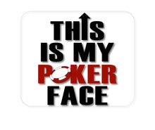 DistinctInk Custom Foam Rubber Mouse Pad - 1/4" Thick - This is My POKER Face