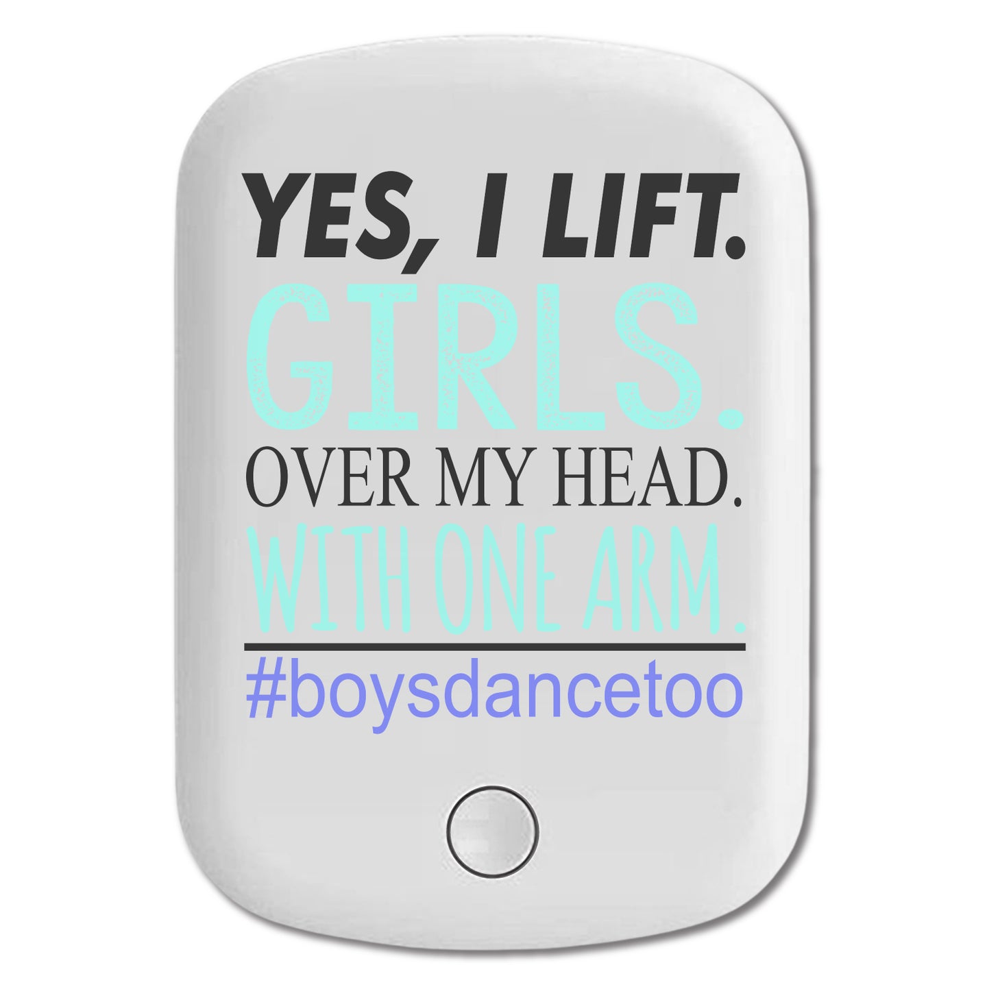 DistinctInk Magnetic Battery Pack, Wireless Portable Charger with USB-C Cable, Compatible with MagSafe iPhone 14 / 13 / 12 Series - Yes, I Lift.  Girls.  Over My Head.  Boys Dance Too