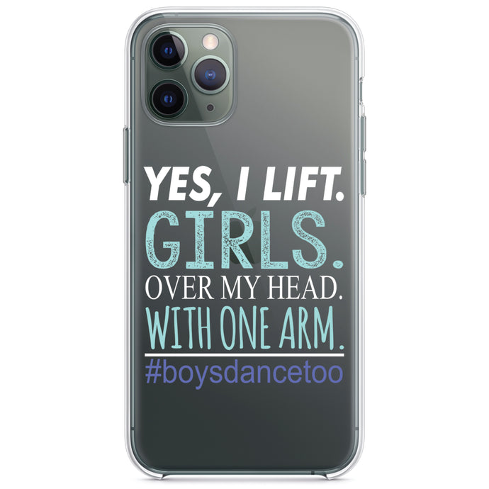 DistinctInk® Clear Shockproof Hybrid Case for Apple iPhone / Samsung Galaxy / Google Pixel - Yes, I Lift.  Girls.  Over My Head.  Boys Dance Too