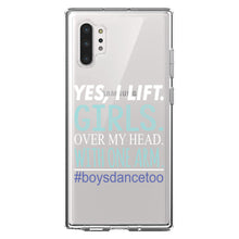 DistinctInk® Clear Shockproof Hybrid Case for Apple iPhone / Samsung Galaxy / Google Pixel - Yes, I Lift.  Girls.  Over My Head.  Boys Dance Too