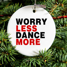 DistinctInk® Hanging Ceramic Christmas Tree Ornament with Gold String - Great Gift / Present - 2 3/4 inch Diameter - Worry Less, Dance More