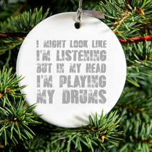 DistinctInk® Hanging Ceramic Christmas Tree Ornament with Gold String - Great Gift / Present - 2 3/4 inch Diameter - In My Head, I'm Playing Drums